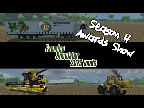 Farming Simulator 2013 Mod Spotlight - Season 4 Award Show Part 1
