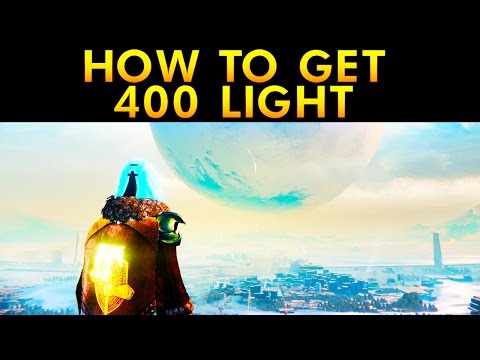Destiny How to Get 400 Light - Destiny Rise of Iron - Destiny 400 Light Leveling Guide
