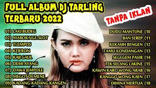 Download lagu FULL ALBUM DJ TARLING REMIX DJ LAKI BUDEG DJ MABOK NGESLOT DJ KANG KAJI GAUL mp3 Download lagu FULL ALBUM DJ TARLING REMIX DJ LAKI BUDEG DJ MABOK NGESLOT DJ KANG KAJI GAUL mp3