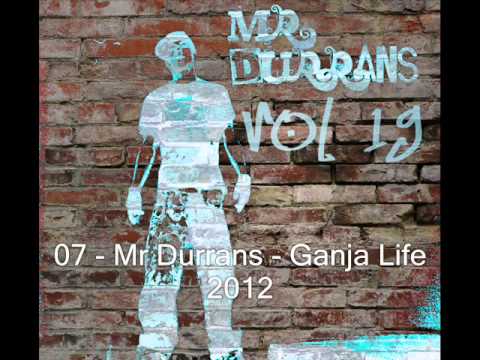 Mr Durrans Vol 19 - 07 - Mr Durrans - Ganja Life 2012