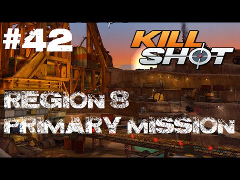 Kill Shot Primary Mission Region 8 - Kill 4 Enemies Part 42 Gameplay