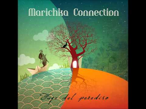 Marichka Connection - FUGA DAL PARADISO (Escape from Paradise)
