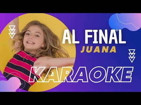Al Final - Juana (Karaoke)