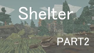 【Shelter】 狩るもの狩られるもの 【Part 2】