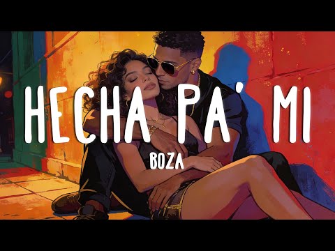 Boza - Hecha Pa' Mi (Letra)
