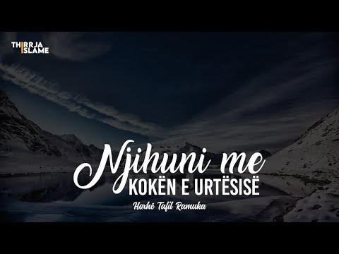 Njihuni me kokën e urtësisë - Hoxhë Tafil Ramuka
