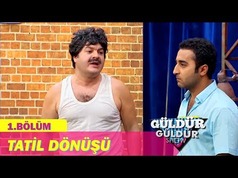 Güldür Güldür Show 1.Bölüm - Tatil Dönüşü