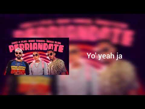 Ñengo flow, Myke Towers, Luigi 21 plus - Perriandote (letra - Lyrics)