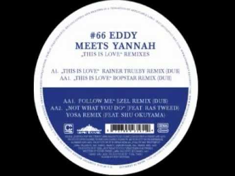 Eddy meets Yannah - This Is Love (Bopstar Remix Vocal)