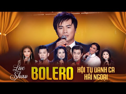 Liveshow BOLERO Hội Tụ Dàn Siêu Sao Hải Ngoại | Tuấn Vũ, Đăng Vũ, Thanh Phong