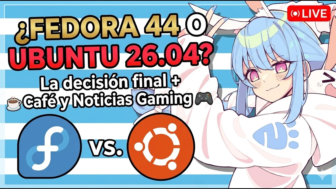 ☕ Café y Linux:¿Fedora 44 o Ubuntu 26.04? ¡El Gran Debate en el Sábado Linuxero! ☕🐧