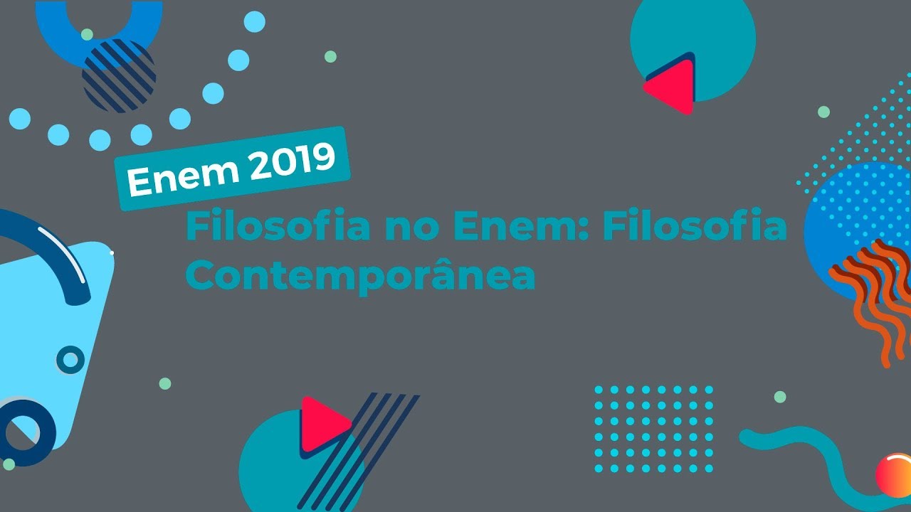 Filosofia no Enem: Filosofia Contemporânea - Brasil Escola