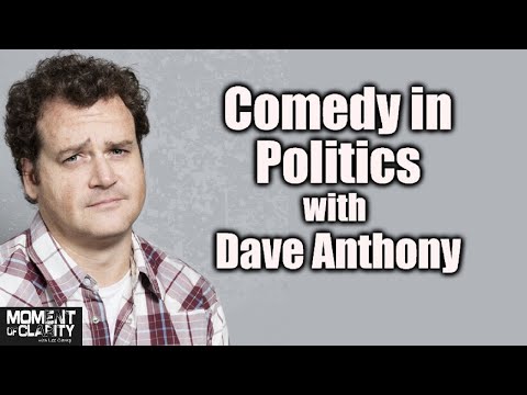 MOC #76 - Comedy in Politics (w/ Dave Anthony)