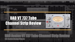 UAD - Avalon Design VT 737-SP Channel Strip Plugin Review - 아발론 VT 737 플러그인 리뷰 - LoudBell Studio