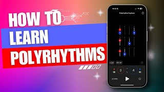 Learn How To Play Polyrhythms