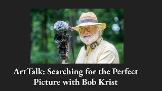 ArtTalk: Searching for the Perfect Picture with Bob Krist video