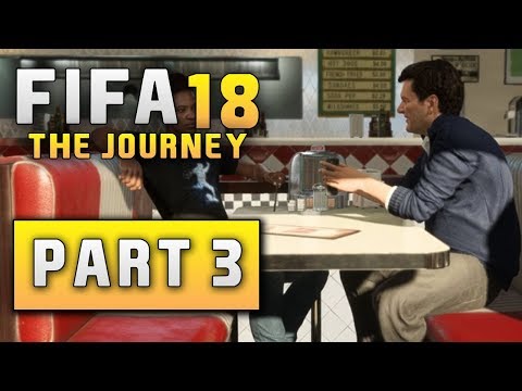FIFA 18 THE JOURNEY Walkthrough | Part 3 | ULTRA SETTINGS | No Commentary