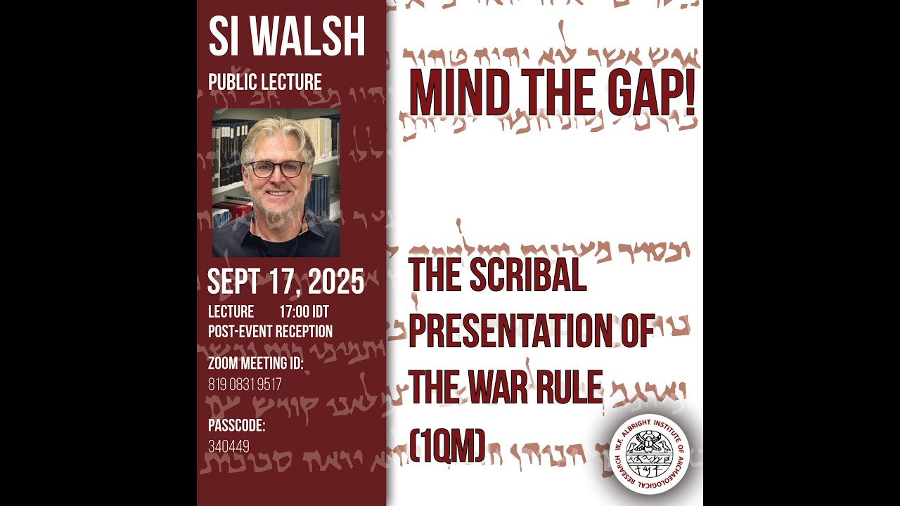 Si Walsh - MIND THE GAP! The Scribal Presentation of the War Rule (1QM)