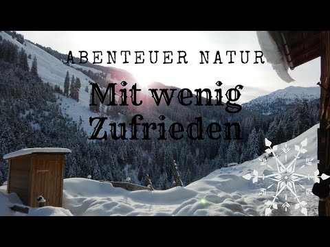 Im Winter in den Alpen für 1 Woche in einer einsamen Hütte