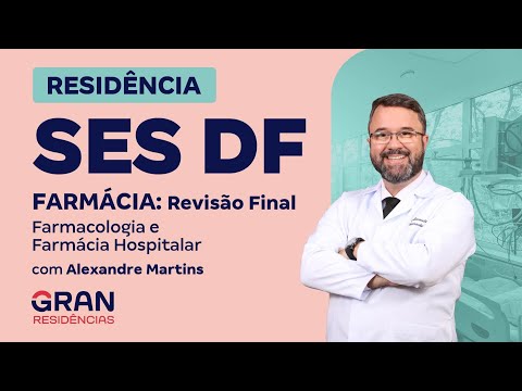 Residência SES DF Farmácia: Revisão Final