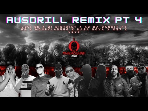 MurdaSquad - AusDrill Remix Pt 4 (Leli SK X 21 District X KZ Da Bandit Ft RB X MONEYLANE60 & More)