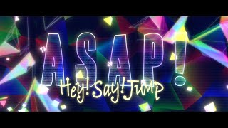 Hey! Say! JUMP - ASAP! [Official Music Video Short Ver.]