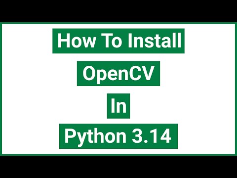 How to install opencv in Python 3.14