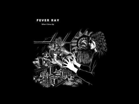 Fever Ray - When I Grow Up (Håkan Lidbo's Encephalitis Remix)