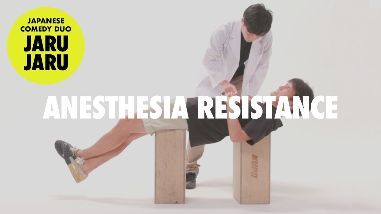 『Anesthesia Resistance』JAPANESE COMEDY