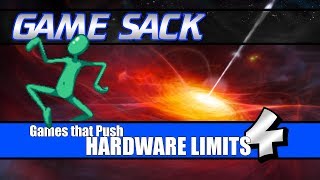 Games that Push Hardware Limits 4 - Game Sack