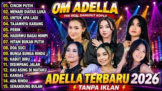 Download lagu OM ADELLA TERBARU 2026 🔥 FULL ALBUM Dangdut Koplo Nonstop Tanpa Iklan (Full Bass Jernih) mp3