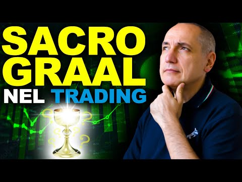 Il Sacro Graal del Trading: L’ho trovato!