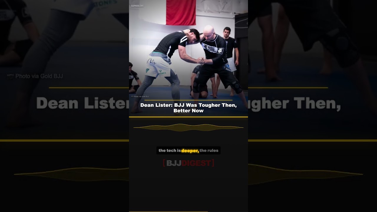 Dean Lister: BJJ Was Tougher Then, Better Now #Shorts
