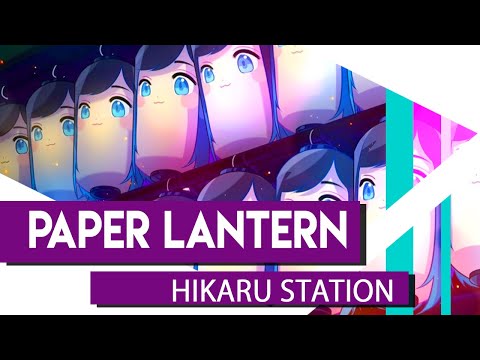 Hikaru Station - Paper Lantern (Original Song)