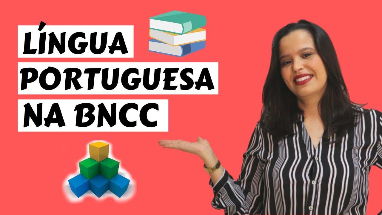 Língua Portuguesa na BNCC: competências, habilidades e conteúdos