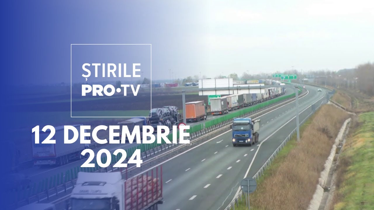 Știrile PRO TV - 12 Decembrie 2024