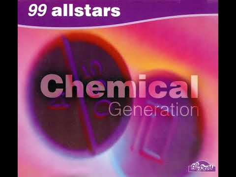 99 Allstars - Chemical Generation (Dillon & Dickins Recovery Mix) (1998)