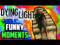 Dying Light Funny Moments - Extreme Parkour, Zip ...