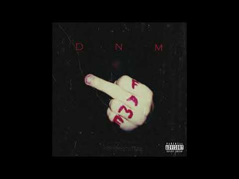 DNM- Fuck Fame (feat. FRAAN) (Audio)