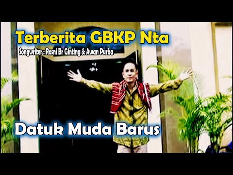 Lagu Rohani Karo - Terberita GBKP Nta | Datuk Muda Barus