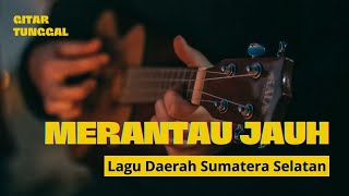 Download lagu MERANTAU JAUH-Gitar Tunggal Lagu Semende (sumatra selatan) mp3