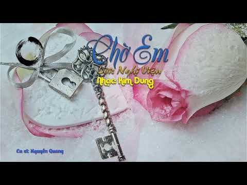 Chờ em - Nguyễn Quang