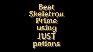 Can we beat Skeletron Prime using just potions? | Terraria 1.4.3.6 #Shorts