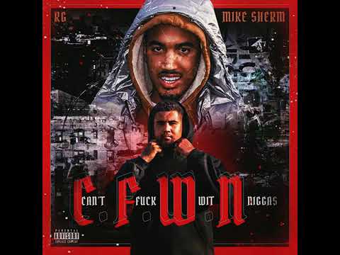 RG x Mike Sherm - Can’t Fuck Wit Niggas (Prod. Kel24k)