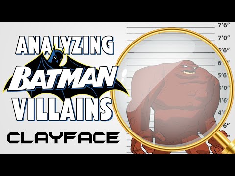 What Clayface Tells Us About ALL of Batman’s Villains