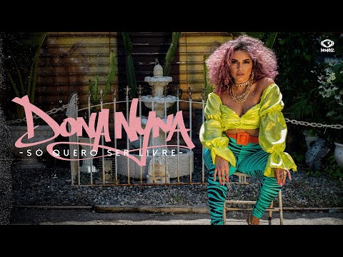 Só Quero Ser Livre | Dona Nyna (Clipe Oficial)
