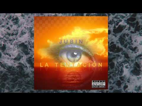 JUBIN - LA TENTACIÓN