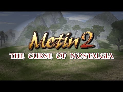 Metin2 - The Curse of Nostalgia