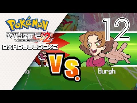 Pokémon White 2 Bambuulocke Part 12 - Nyah!