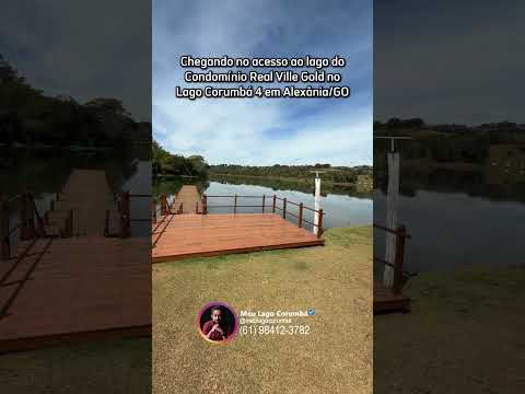 Acesso ao lago do Condomínio Real Ville Gold no Lago Corumbá 4 em Alexânia/GO